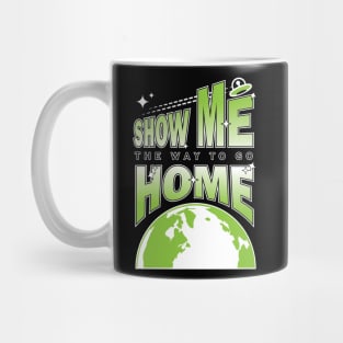 The Way to Go Home Mug